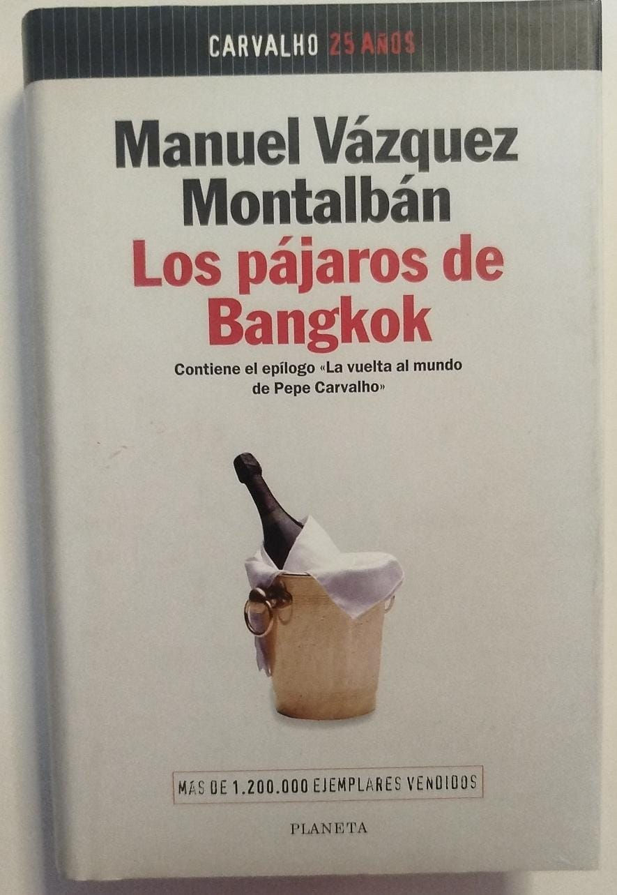 Los pájaros de Bangkok | Vázquez Montalbán, Manuel. Los libros del abuelo tu librería solidaria.