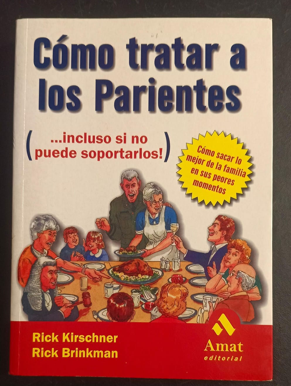 Cómo tratar a los parientes | Kirschner, Rick & Brinkman, Rick. Los Libros del Abuelo, tu librería solidaria