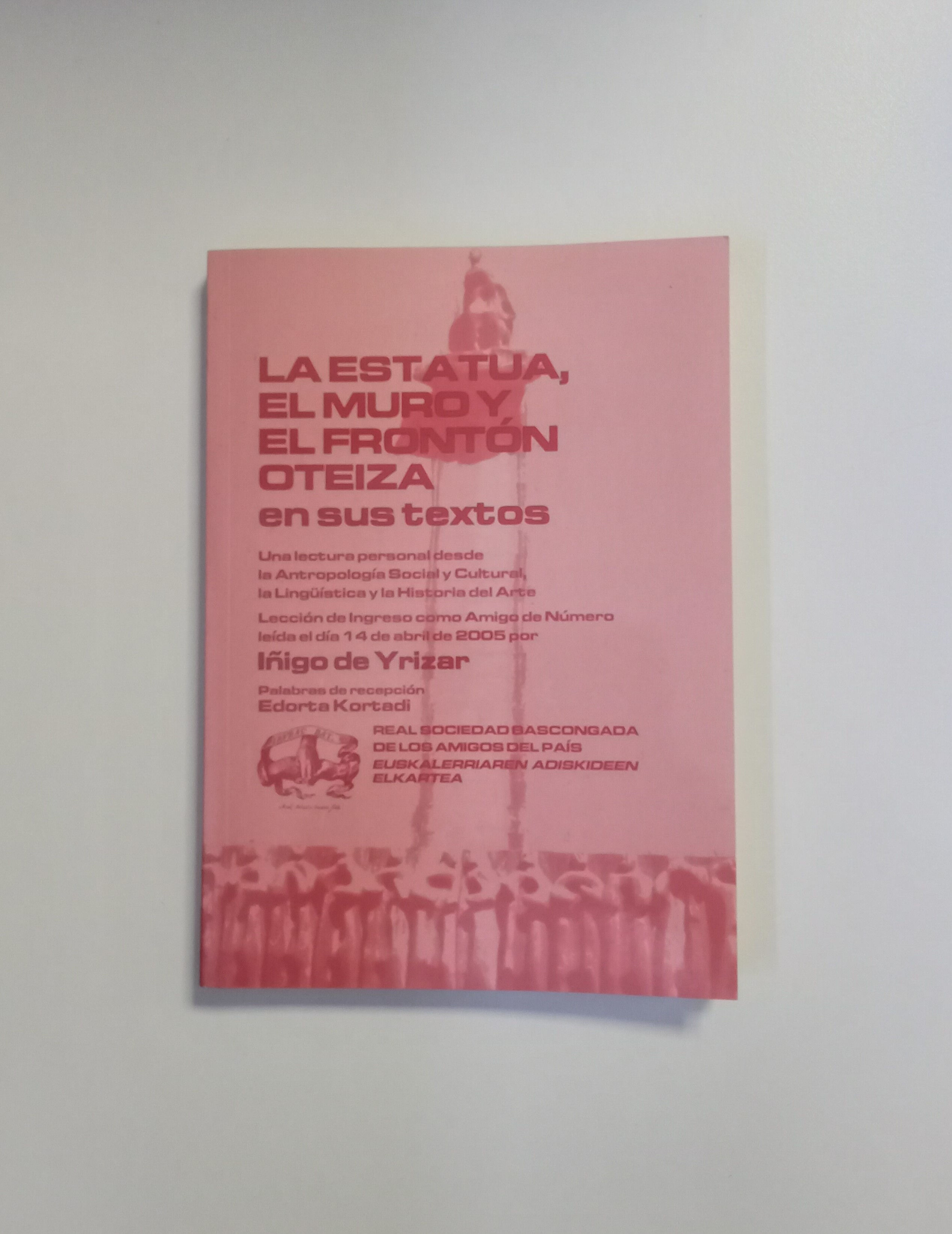 La estatua, el muro y el frontón oteiza. De Yrizar, Iñigo. Los libros del abuelo, tu librería solidaria.