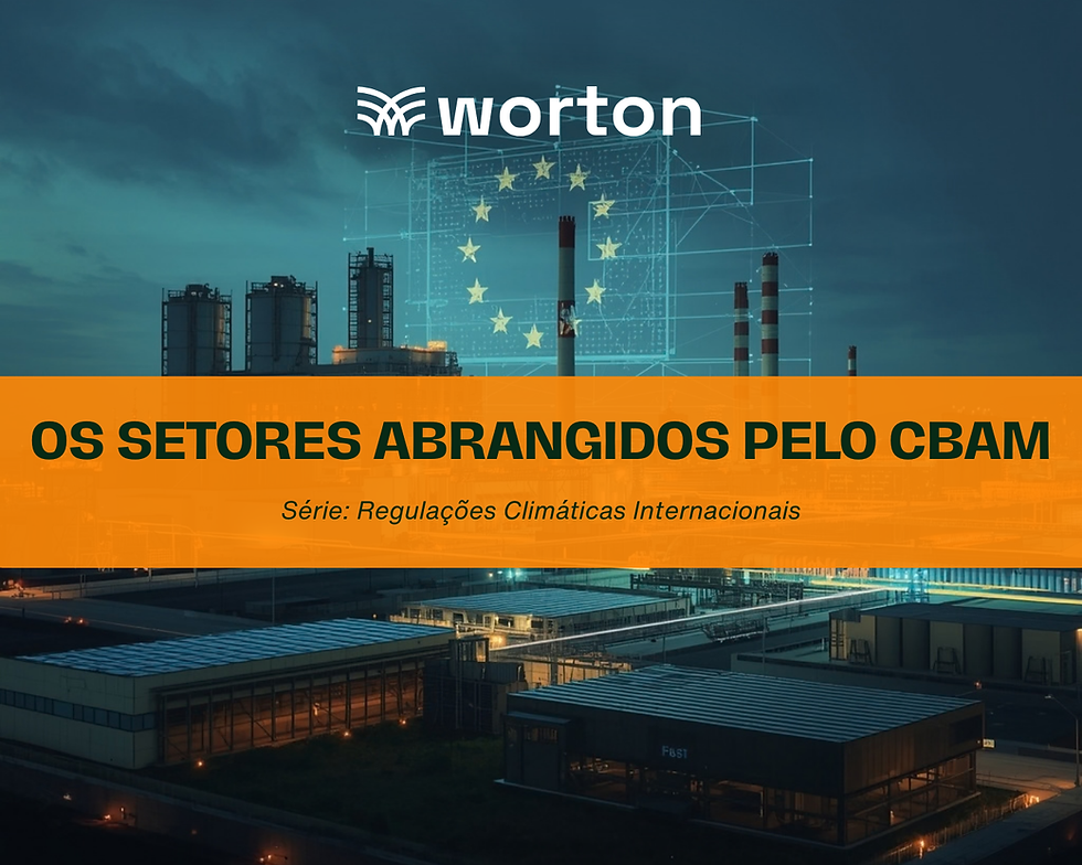 Os Setores Abrangidos pelo CBAM: Cimento, Aço, Alumínio, Fertilizantes e Hidrogênio