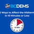 10 Ways to Affect the Midterms in 10 Minutes or Less