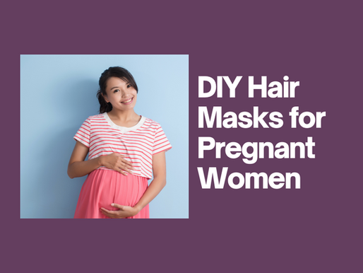 DIY Hair Masks to use in Pregnancy