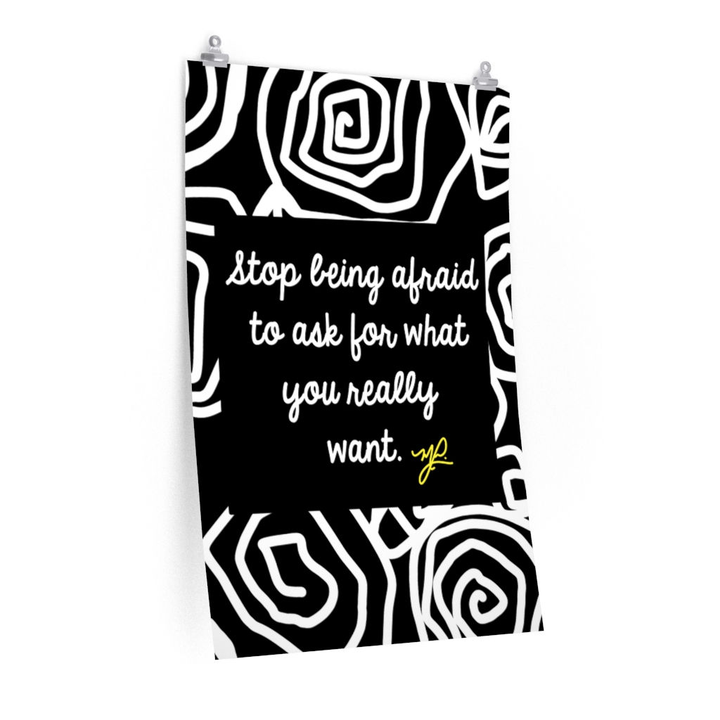  "Stop Being Afraid " (BW) - Premium Matte Vertical Poster