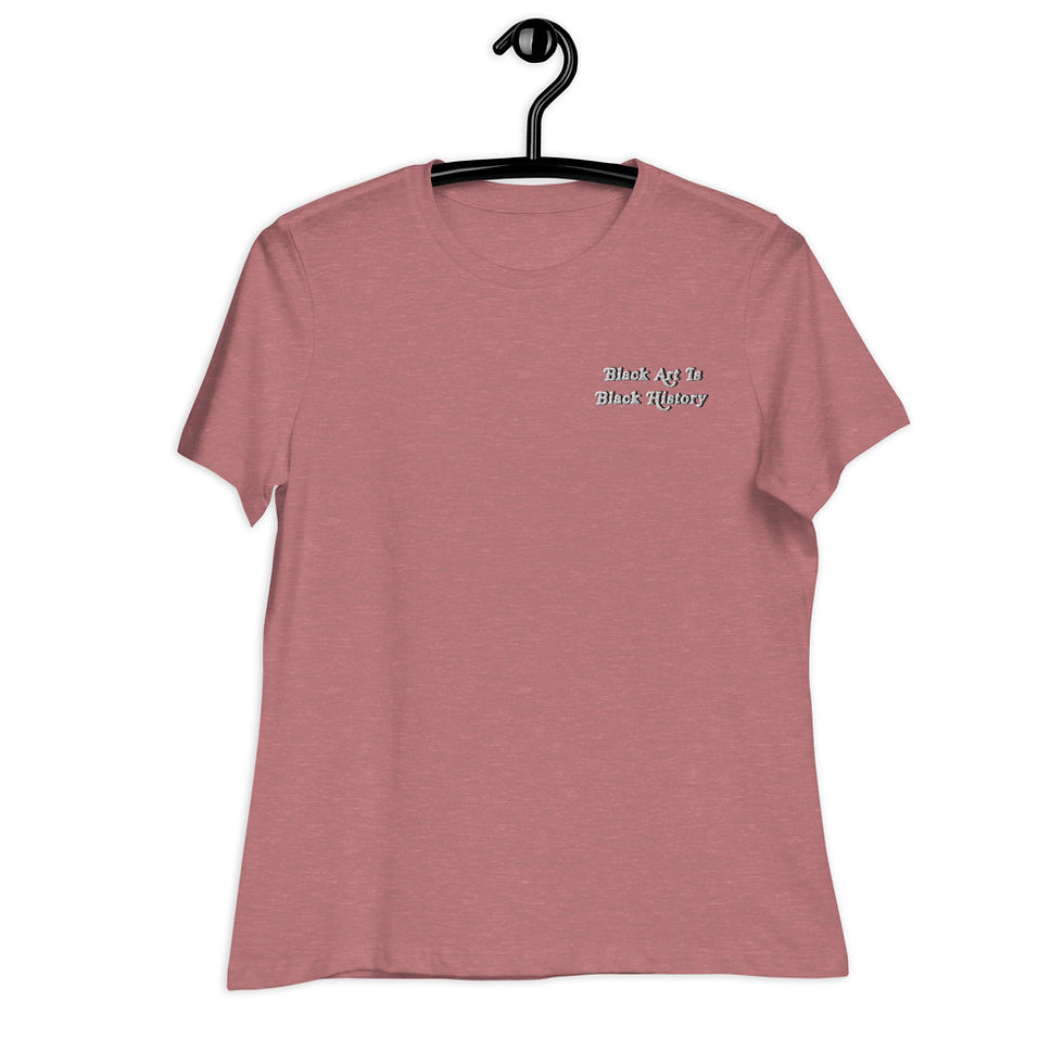 Thumbnail: "Black Art Is Black History"- Women's Relaxed T-Shirt