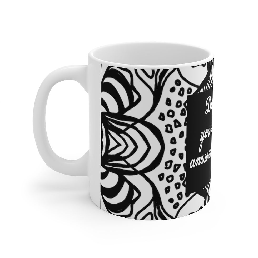 Thumbnail: "Don't Talk Yourself" (BW) - Ceramic Mug 