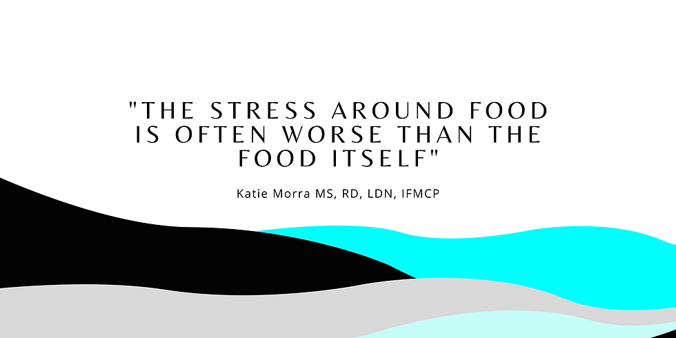 The stress around food is often worse than the food itselF.png