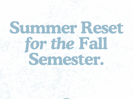 Summer Reset for the Fall Semester Program - May 2025