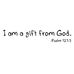 I Am A Gift