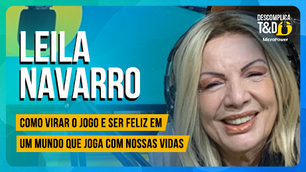 Como virar o jogo e ser feliz em um mundo que joga com nossas vidas (Leila Navarro) – Descompl