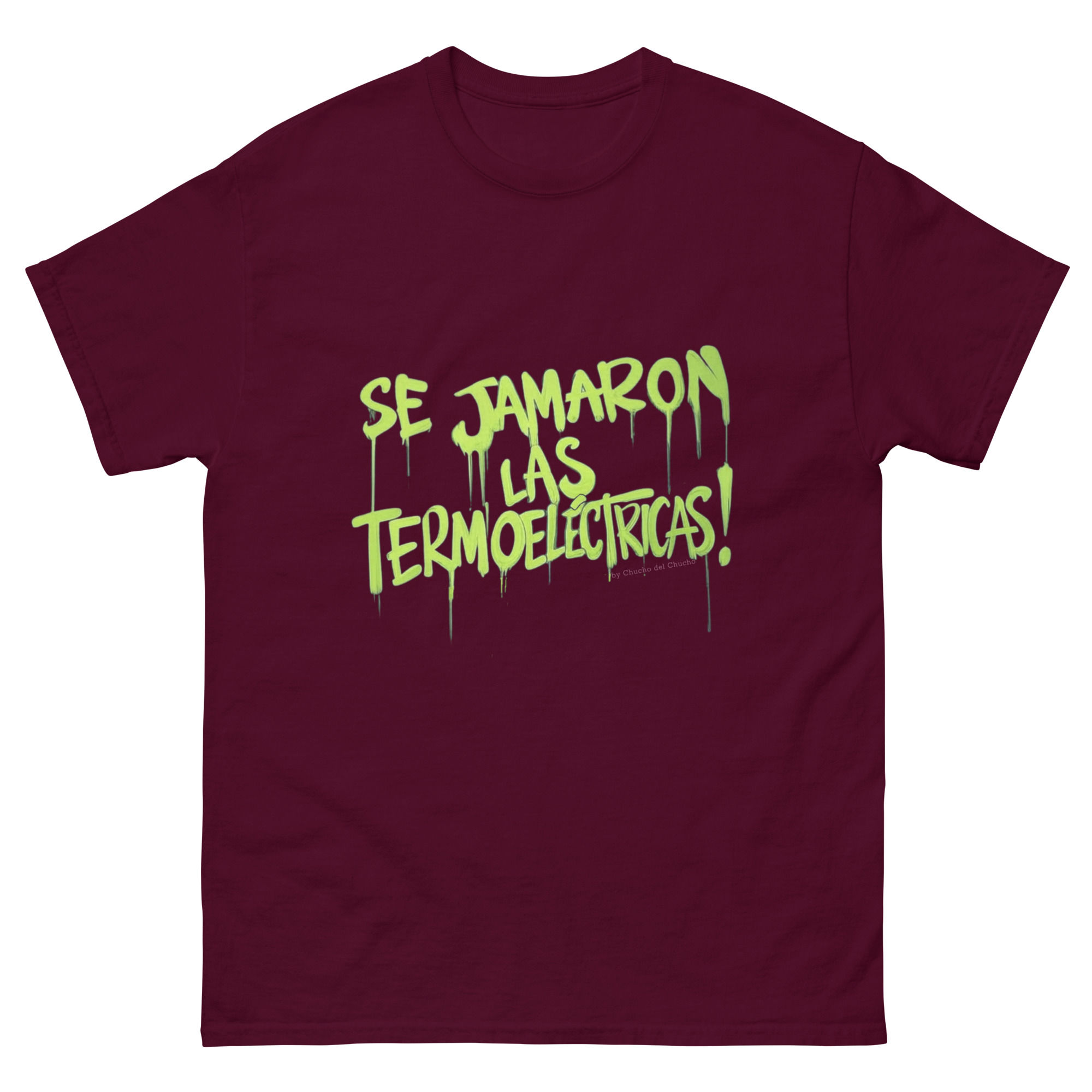 "SE JAMARON LAS TERMOELÉCTRICAS ! - Unisex classic tee