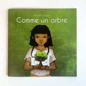 Comme un arbre.
Un livre jeunesse de Benjamin Chappe