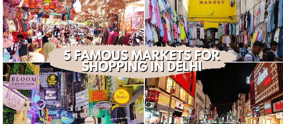5 famous market for shopping in delhi