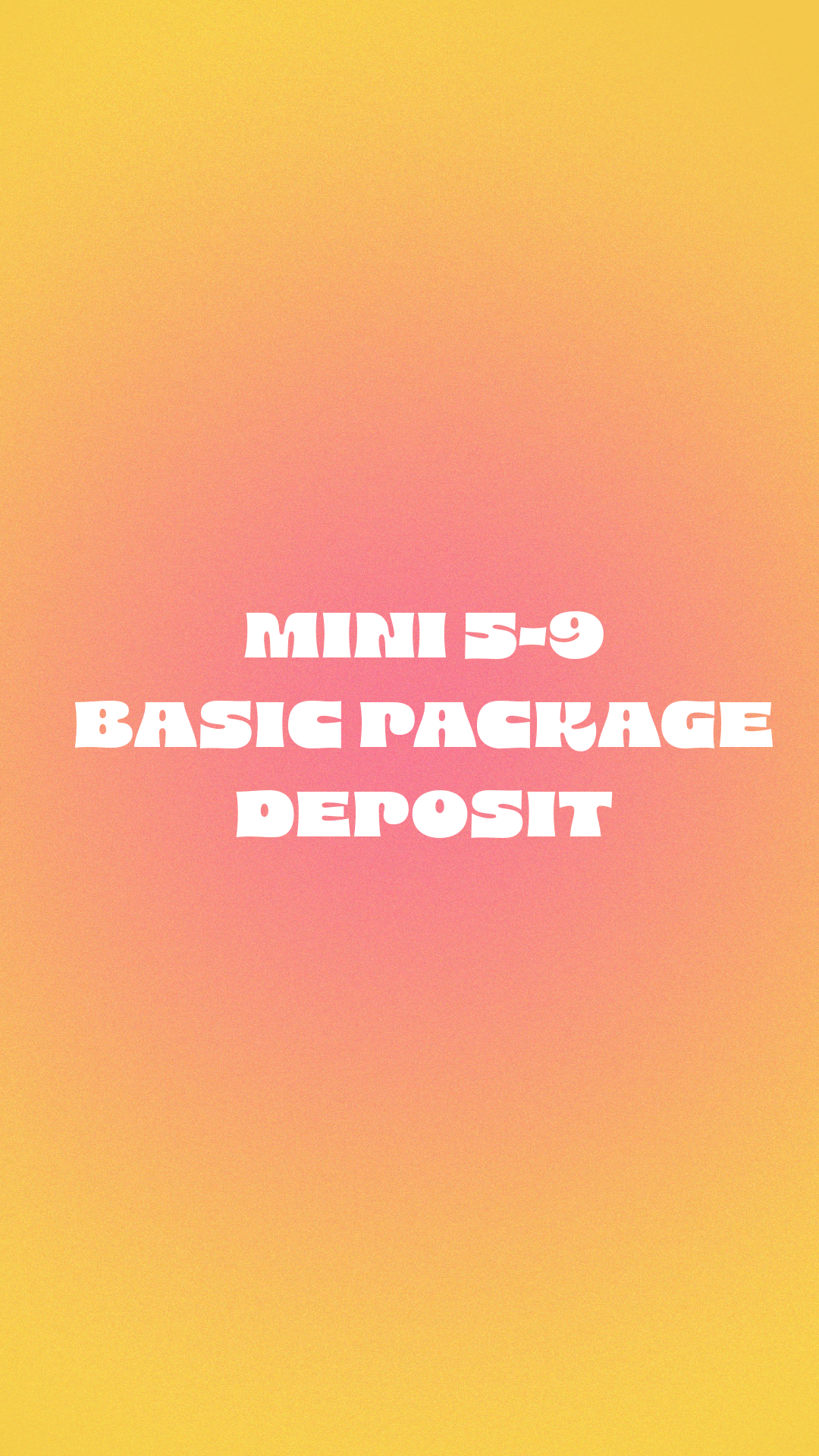 MINIS 5-9 year old BASIC package DEPOSIT
