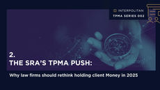 The SRA’s TPMA Push: Why Law Firms Should Rethink Holding Client Money in 2025