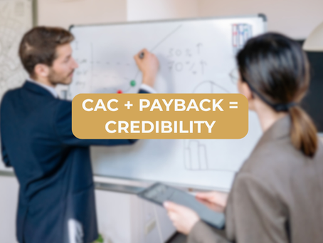CAC without Payback is a number without a story