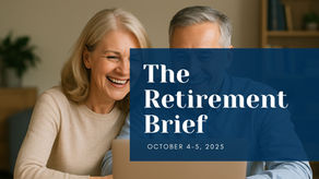 The Retirement Brief: October 4-5 (2025)