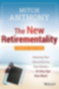 The New Retirementality by Mitch Anthony