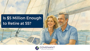 Is $5 Million Enough to Retire at 55?
