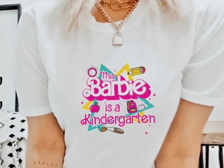 This Barbie is a kindergarten shirt