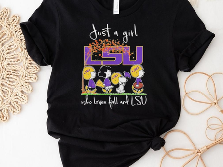 Just a girl lsu who love ball and lsu shirt