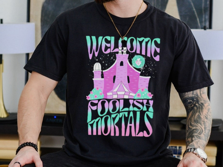 Welcome foolish mortals shirt