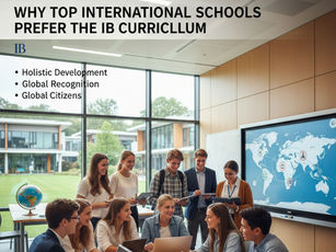 Why Top International Schools Prefer the IB Curriculum