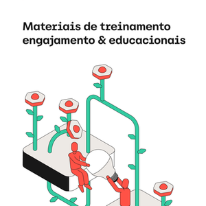 Materiais de treinamento
engajamento & educacionais.
