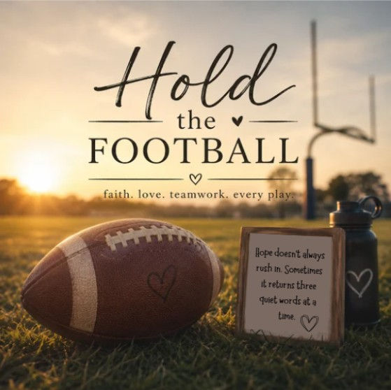 Sometimes Holding the Football Means Trying Again