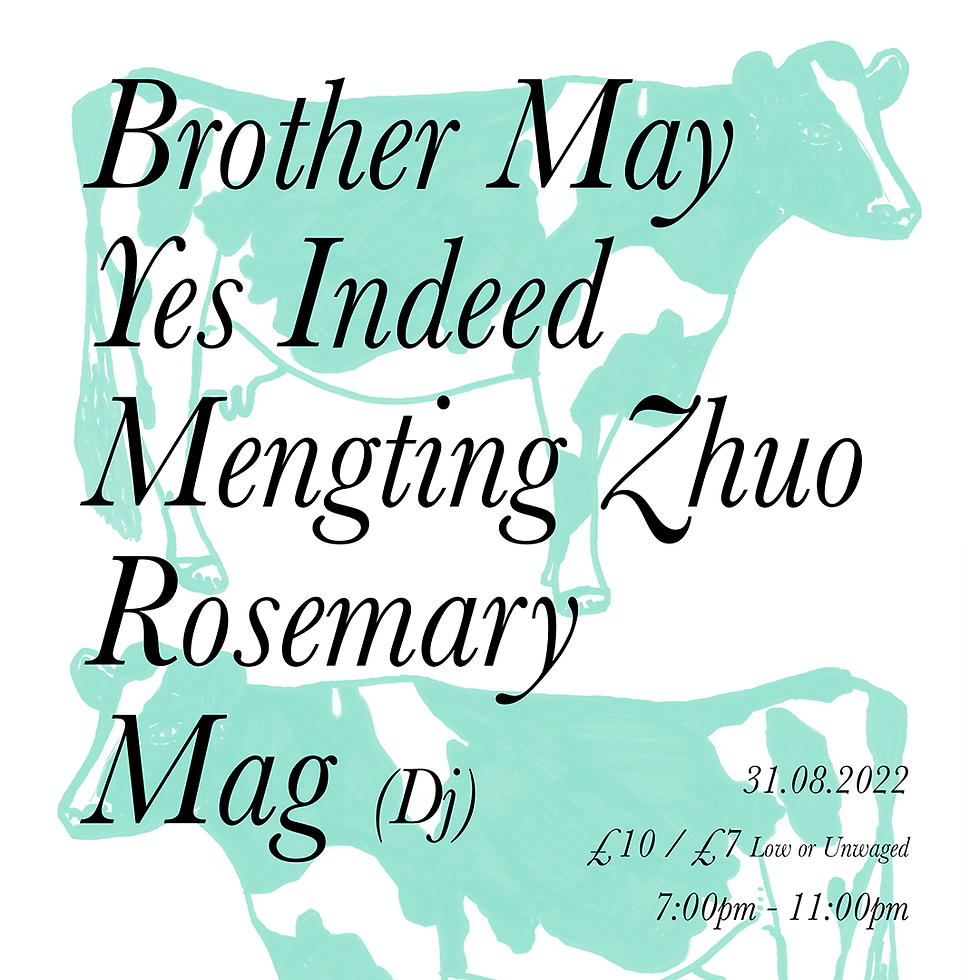 Infant Tree presents: Brother May / Yes Indeed / Mengting Zhou / Rosemary / Mag (Dj)