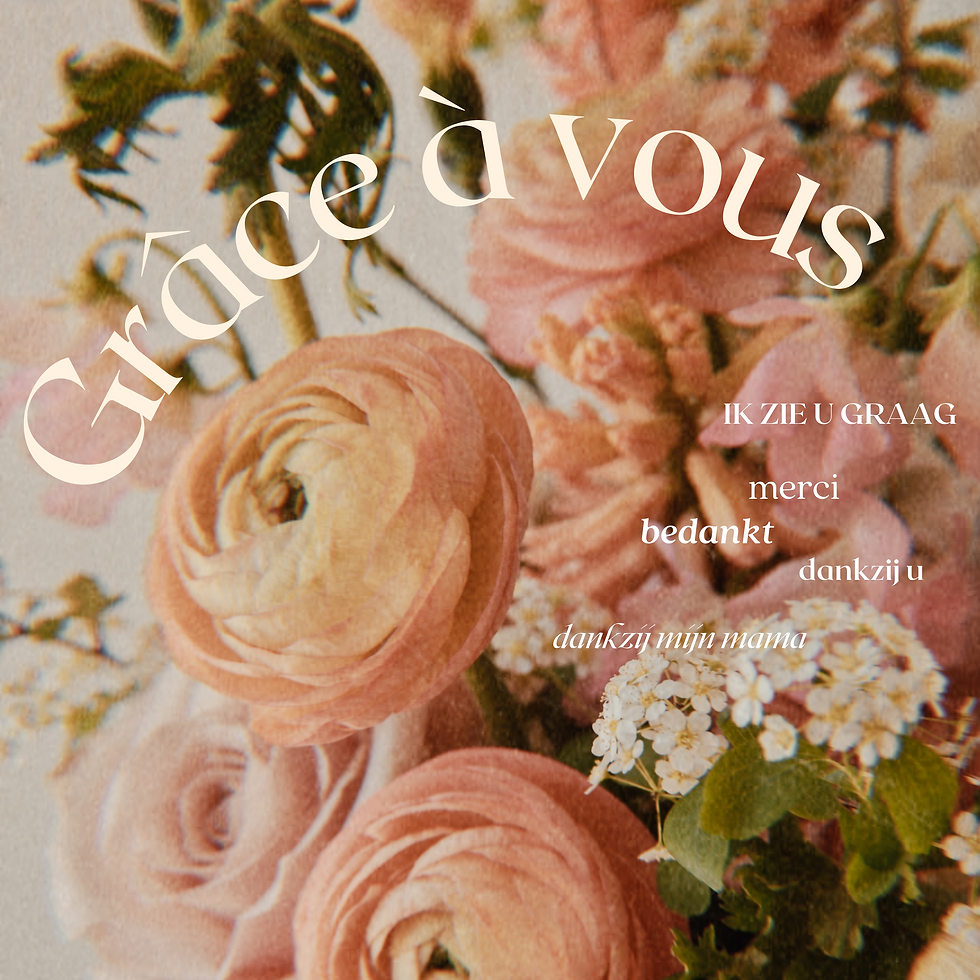 Grâce à vous