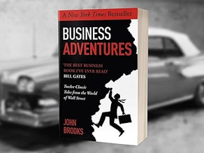 "Business Adventures" by John Brooks