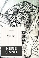 Neige Sinno triste tigre