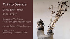 Potato Séance by Grace Sachi Troxell at Hartnett Gallery