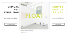Virtual Exhibition Opens Today - Float: Evelyne Leblanc-Roberge and Megan Metté 