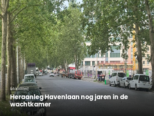 Heraanleg Havenlaan nog jaren in de wachtkamer