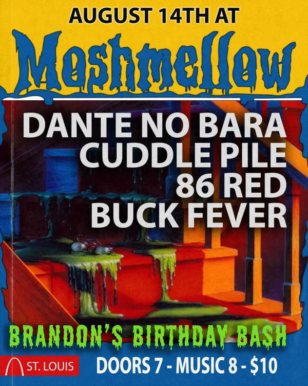 Brandon’s Birthday Bash w/Dante No Bara, Cuddlepile, 86 Red, Buck Fever 
