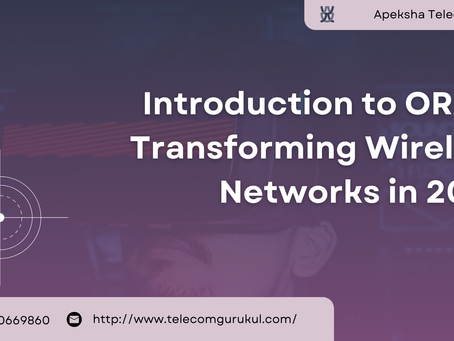 Introduction to ORAN: Transforming Wireless Networks in 2024