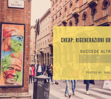 Cheap: rigenerazioni urbane