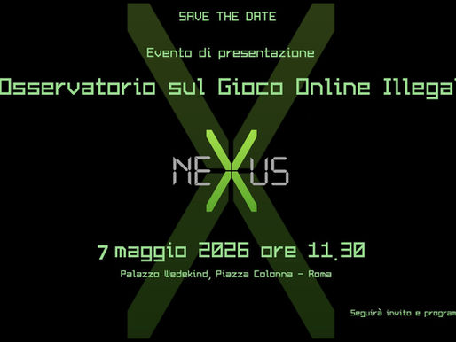 💥 DATA ROOM NEXUS PRESENTA L’OSSERVATORIO SUL GIOCO ONLINE ILLEGALE. SAVE THE DATE – 7 MAGGIO 2026, ROMA