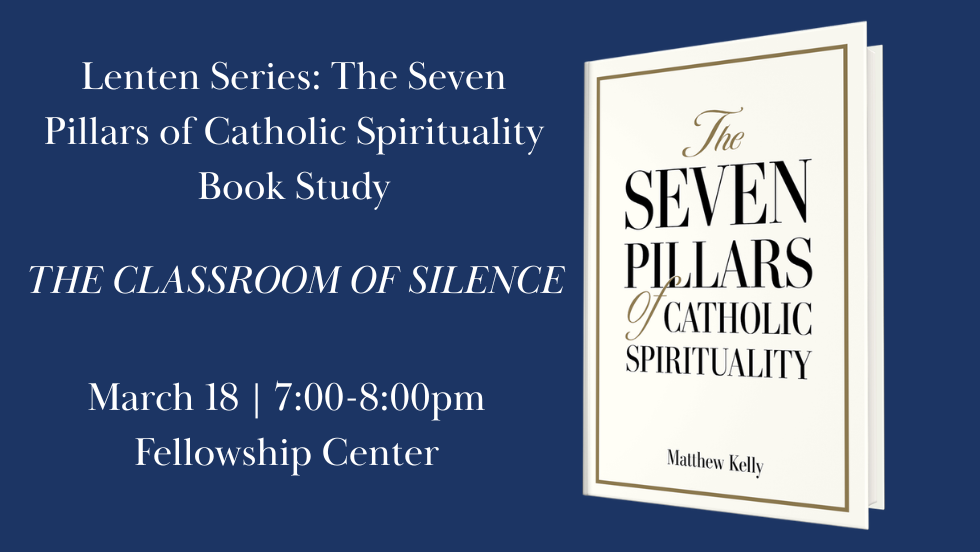 Lenten Series: The Classroom of Silence