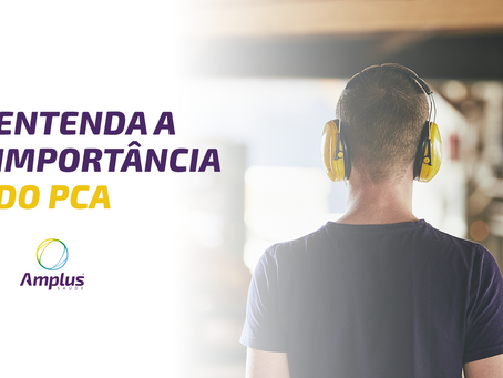 Entenda a importância do PCA: Programa de Conservação Auditiva