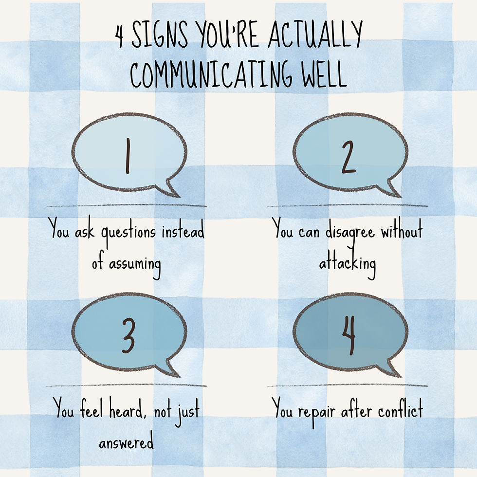 4 Signs You're Actually Communicating Well