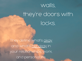 Boundaries aren't walls, they're doors with locks