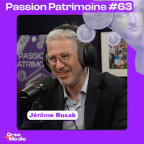 #63 - Jérôme RUSAK : "Le plus dur est de ne pas céder à l'environnement ambiant où on veut tout, tout de suite..."