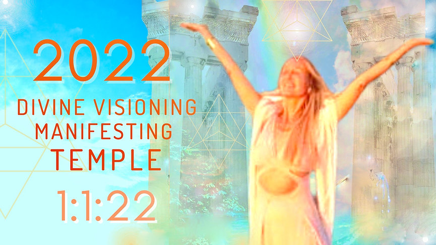 2022 DIVINE VISIONING MANIFESTING TEMPLE