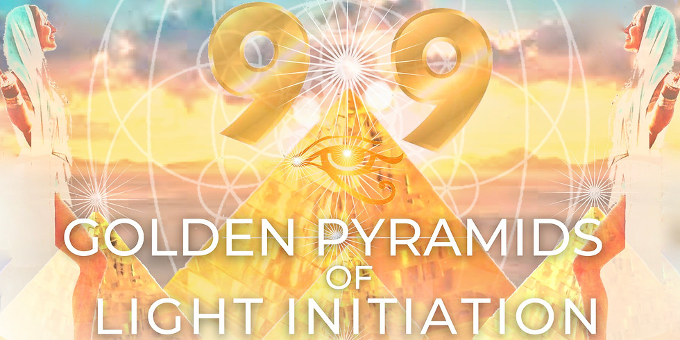 9:9 PORTAL Golden Pyramids of Light Initiation Ceremony - LIVE Online