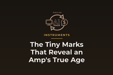 The Tiny Marks That Reveal an Amp's True Age