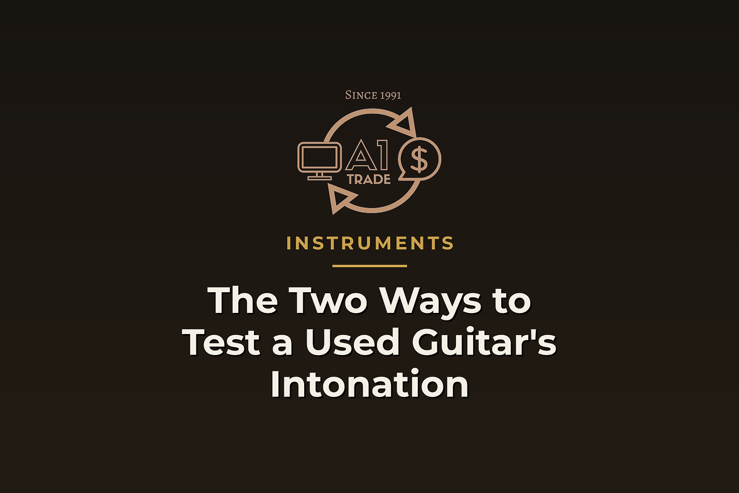 The Two Ways to Test a Used Guitar's Intonation
