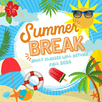 Adult Class Summer Break.jpg