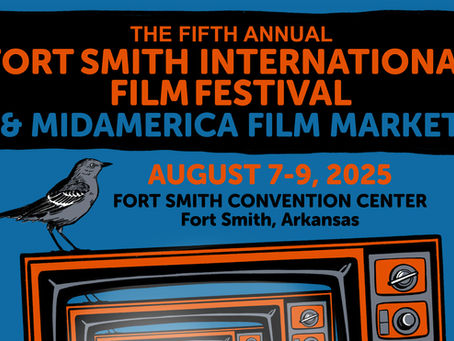 Fort Smith International Film Festival Announces Schedule for Festival